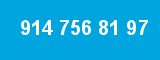914 756 81 97